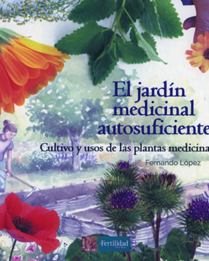 El jardín medicinal autosuficiente