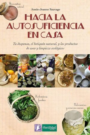 Hacia la autosuficiencia en casa