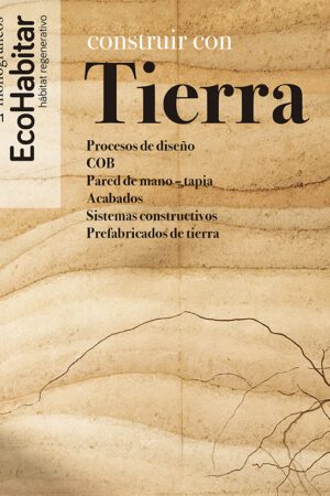 EcoHabitar Monográfico nº 1. Construir con Tierra