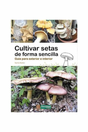 Cultivar setas de forma sencilla